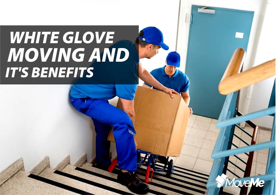 White Glove Moving and it's Benefits Moveme Blog