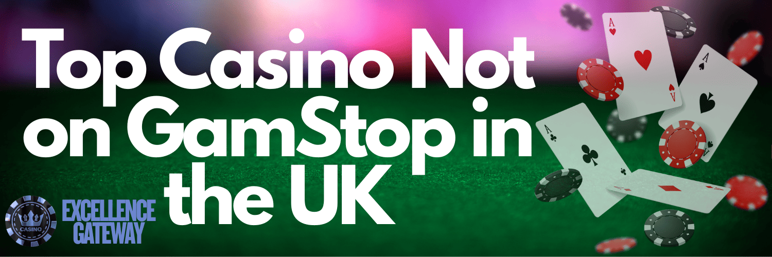 Exploring Online Casinos Not Affected by GamStop